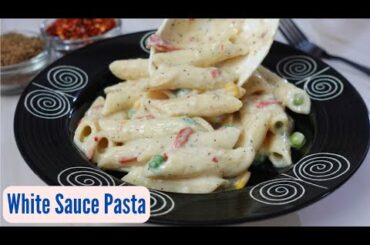 White Sauce Pasta | Pasta in White Sauce | Pasta in Bechamel Sauce | Pasta Recipes