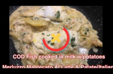 Fish cook with milk ,cheese & potatoes (Italian Food)