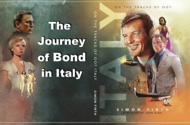 The Journey of Bond in Italy |  On The Tracks of 007 Italy
