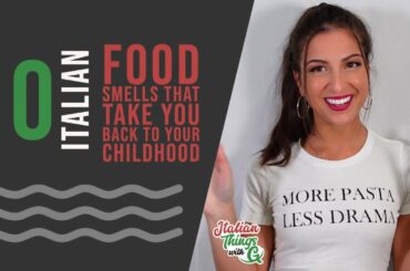 Top 10 Food Smells That Immediately Take an Italian Back to Their Childhood