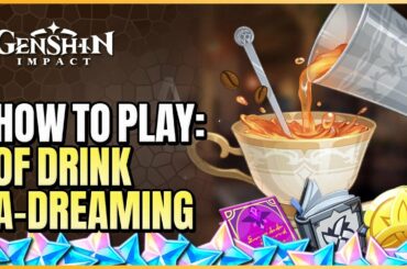 How To Play: Of Drink A-Dreaming Day 1 Event Guide | Tavern Tales & Bartending Event Genshin Impact
