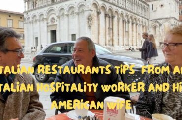 HOW TO ORDER IN AN ITALIAN RESTAURANT - HOW TO TIP - FROM A RESTAURANT WORKER AND HIS AMERICAN WIFE