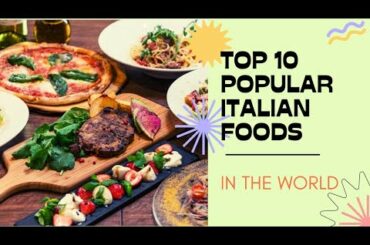 TOP 10 POPULAR ITALIAN FOODS IN THE WORLD : FACTS SERIES #65 #food #world #education #pasta #dishes