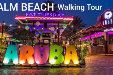PALM BEACH Dining - Nightlife - Shopping ARUBA