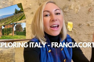 WHERE TO TRAVEL IN ITALY - BEAUTIFUL FRANCIACORTA I Northern Italy I Italy Travel