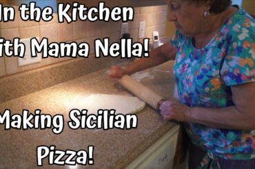 Making Sicilian Pizzas with Mama Nella in Her Italian Kitchen
