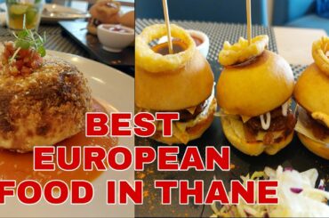 Best European Food In Thane | European ,Italian and Chinese Food | Family Dining place