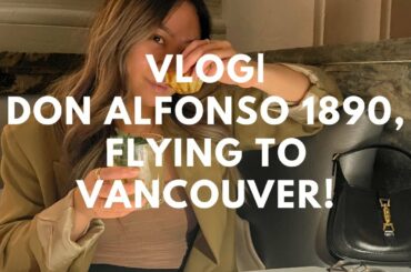 Dining at Don Alfonso 1890, Packing and Flying to Vancouver!