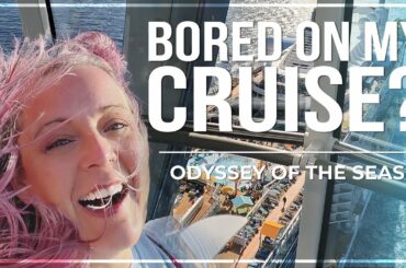 Bored on a Cruise Ship? NEVER! | Royal Caribbean Odyssey of the Seas