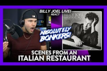 First Time React Billy Joel Scenes from an Italian Restaurant LIVE! (HOLY BANANAS!) | Dereck Reacts