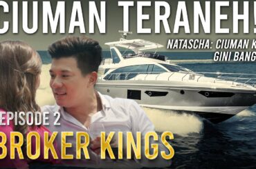 EPISODE 2: NATASCHA KAGET DICIUM KOKO JACKSON! | #BROKERKINGS