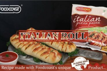 Italian Roll recipe made with Foodcoast Italian Pizza Pasta | Foodcoast Recipes 2022