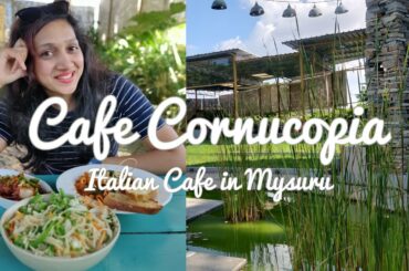 Cafe in Mysore | Cafe Cornucopia| Italian Chinese and Indian Food