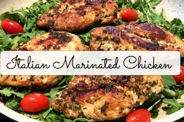 Best Italian Marinated Chicken