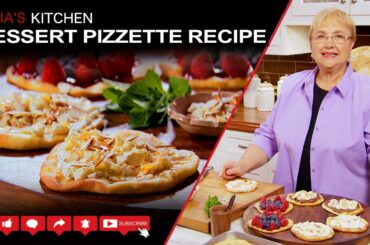 Dessert Pizzette Recipe - Lidia’s Kitchen Pizza Party Series