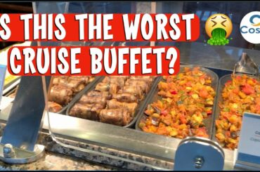 Is This the WORST CRUISE BUFFET? Italian Costa Luminosa Cruise Ship - Food Review
