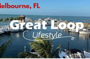 Great Loop Lifestyles: Melbourne, Florida