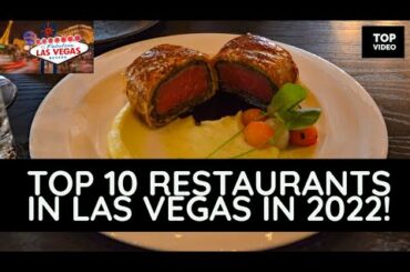 Top 10 restaurants that first-time visitors to Las Vegas should try in 2022!