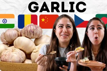 Trying 5 Garlic Dishes From Around the World (India, Bangladesh, China, Romania, Czech Republic)