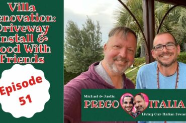 Calabria Italy Vlog - Scalea, Villa Renovation - Driveway Install & Fun With Friends - Episode 51