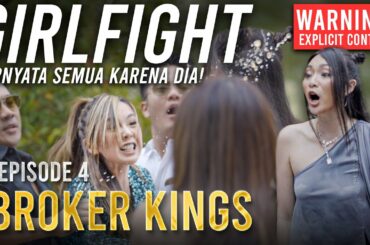 EPISODE 4: PARA BROKER SEMUA BERANTEM KARENA DIA! BROKER KINGS BUBAR!? | #BROKERKINGS