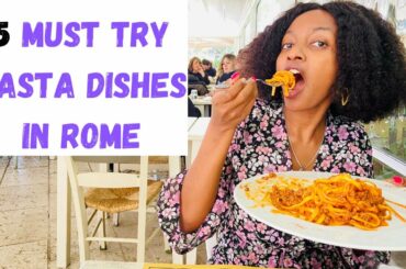 What to eat in Rome, Best pasta dishes to try in Rome, top pasta dishes in Rome