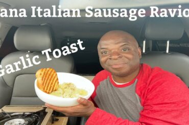 Living In A Car | Rana Italian Sausage Ravioli | Texas Garlic Bread