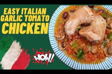 How To Make Italian Chicken | Garlic Tomato Chicken