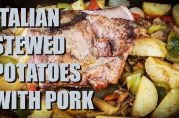 Cooking the BEST Italian Pork Roast Patate Stufate Con Carne di Maiale on the grill