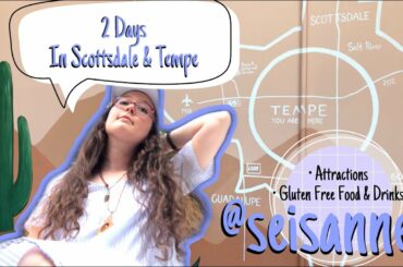 2 Days in Tempe & Scottsdale | Gluten-Free Dining | Attractions & Shopping