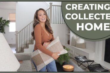 How To Create A Collected Home || Collected Home Decorating Ideas