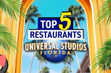 TOP 5 Restaurants at UNIVERSAL STUDIOS FLORIDA | Universal Orlando Resort