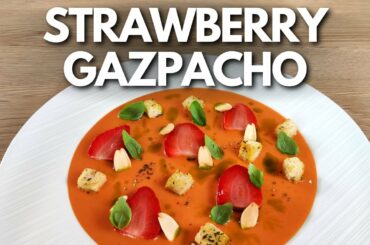 Michelin star STRAWBERRY GAZPACHO recipe | Fine Dining At Home