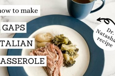 GAPS Italian Casserole Recipe | Dr. Natasha's Recipe