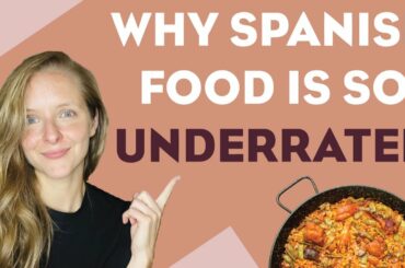 Why Spanish Food is So Underrated