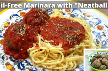 Our Favorite Meatless Meatballs with Oil-Free Marinara.  Vegan and Starch Solution friendly.