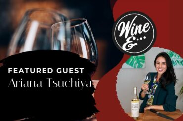 Wine & Wine with Ariana Tsuchiya - Restaurant Manager & Sommelier at G.Lion Hawaii