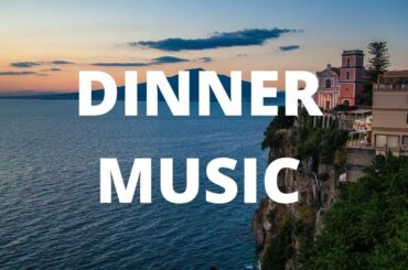 Italian Dinner Music- Amalfi Dusk (Over 2 Hours)