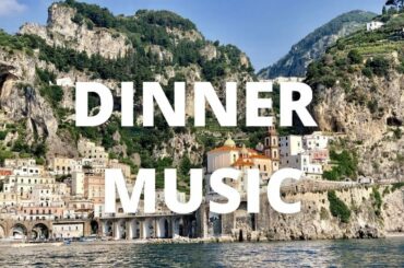 Italian Dinner Music- Amalfi Coastline (Over 2 Hours)