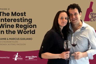 Wine Thyme Live #31: The Most Interesting Wine Region in the World