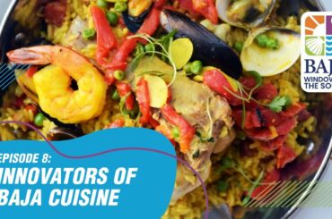 Great Innovations of Baja California Cuisine! A Baja Food Revolution! | Baja Window to the South