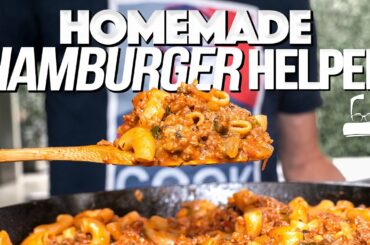 CHEESY, RICH, INSANELY DELICIOUS...MY HOMEMADE VERSION OF HAMBURGER HELPER | SAM THE COOKING GUY