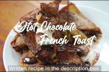 Hot Chocolate French Toast with Classic Italian Hot Chocolate Recipe | Dessert Recipe