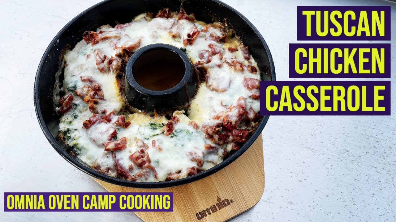 TUSCAN CHICKEN CASSEROLE – CAMP COOKING WITH EDYE TUSCAN CHICKEN CASSEROLE - CAMP COOKING WITH EDYE