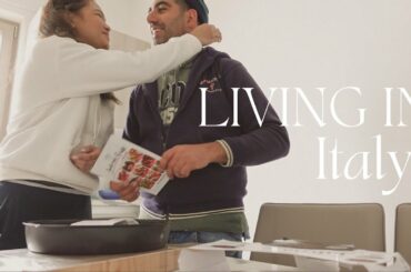 Living in Italy | Learning to Cook Italian Food ,Visiting our Future House, First Impressions