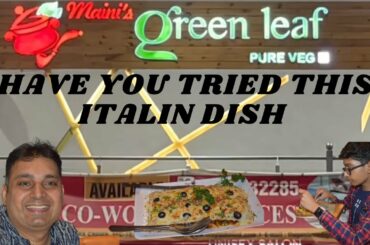 Special Italian dish || Maini's Green Leaf || Sector 78 || Noida
