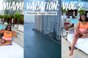 MIAMI VACATION: VLOG 2 | Lunch, Movies, Spa, Pool, Dinner in Brickell + Chaos | Josh Andy