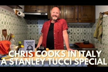 Chris Cooks in Italy | A Stanley Tucci Special | April 2022