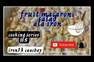 Fruit Macaroni Salad// cooking series #6 with Iron13