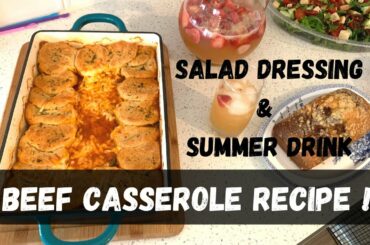 Beef Casserole Recipe | Salad Dressing Recipe | Summer Drink Recipe | Italian inspired recipe